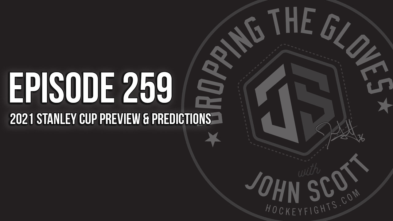 Dropping The Gloves Episode 259: 2021 Stanley Cup Preview & Predictions