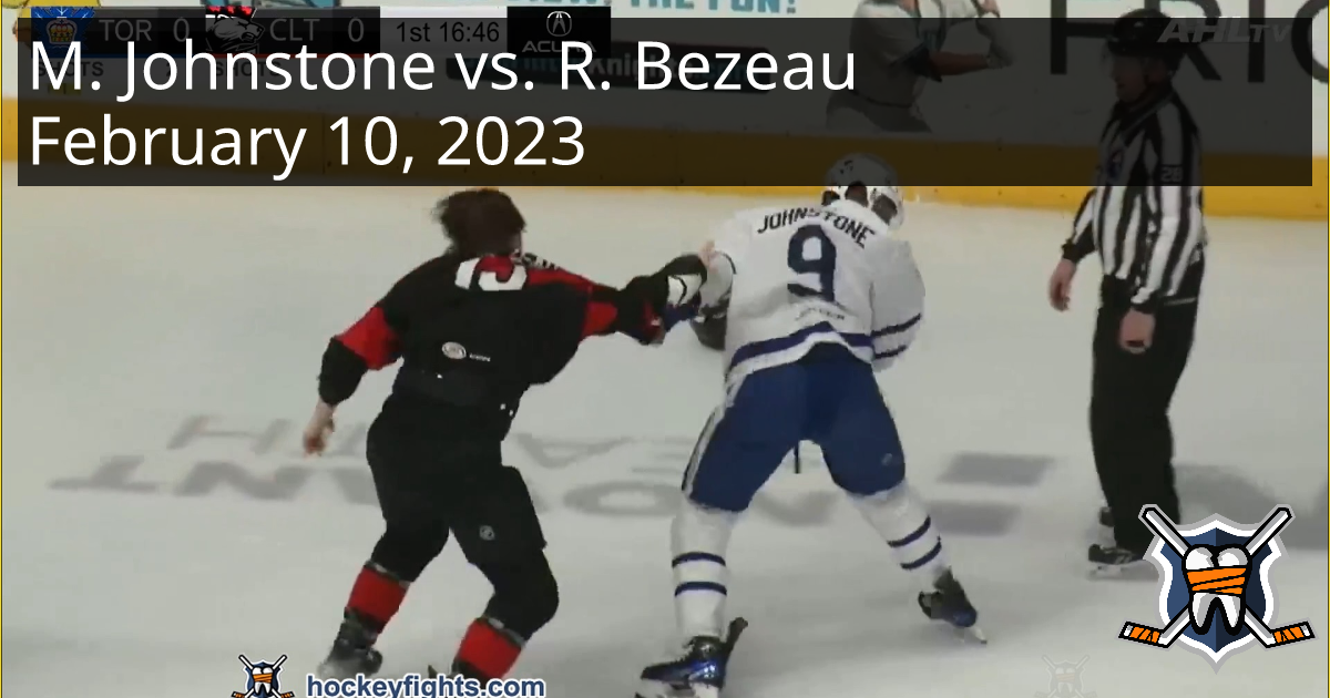 Marc Johnstone Vs. Riley Bezeau, February 10, 2023 - Toronto Marlies Vs ...